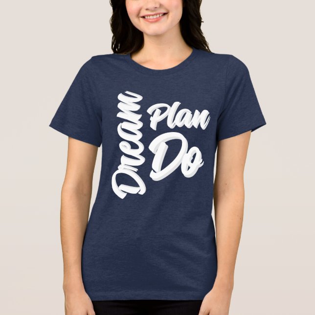 Camiseta Triblenda Dream Plan Do (Anverso)