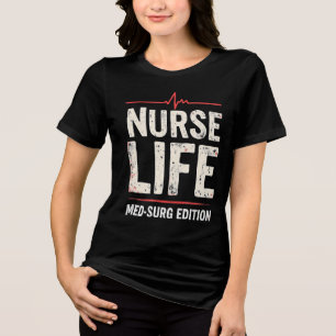 Camiseta Triblenda Edición Med-Surg de Nurse Life