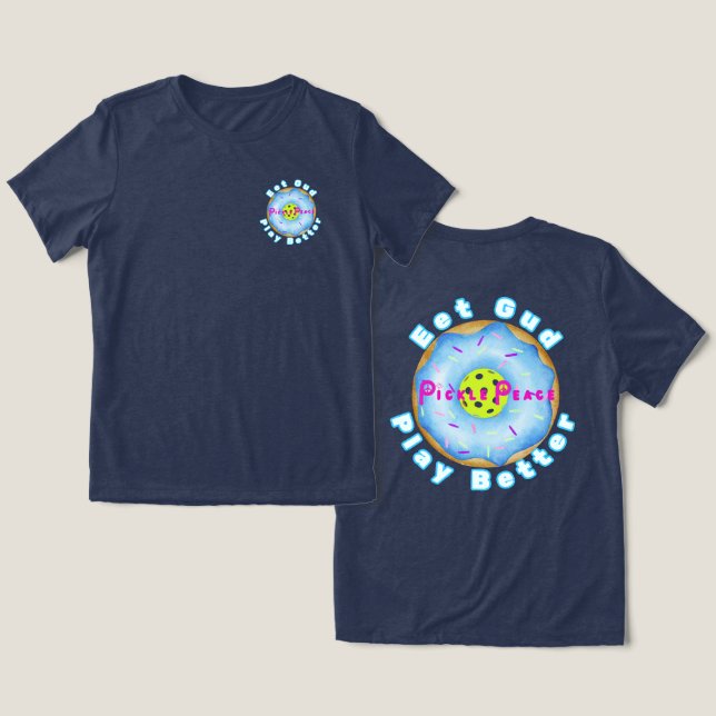Camiseta Triblenda Eet Gud Play Better (Diseño Anverso y Reverso)
