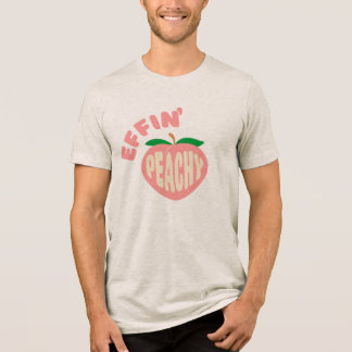 Camiseta Triblenda Effin' Peachy Sarcastic Graphic T-Shirt
