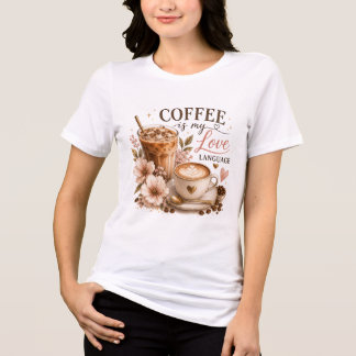 Camiseta Triblenda El café es mi idioma del amor