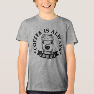 Camiseta Triblenda El café siempre es una buena idea