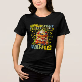 Camiseta Triblenda el desayuno es mejor con gofres