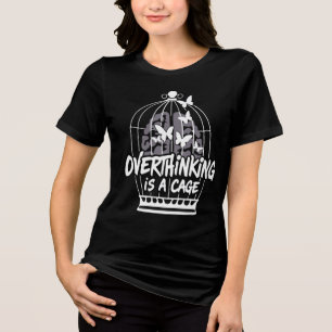 Camiseta Triblenda El exceso de pensamiento es la salud mental de una