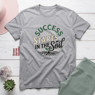 Camiseta Triblenda El Éxito Comienza en el Suelo Inspirando Jardinerí