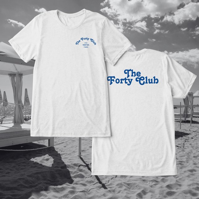 Camiseta Triblenda El Fiesta de cumpleaños número 40 del Cincuenta Cl (Subido por el creador)