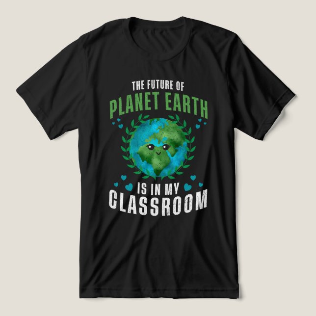 Camiseta Triblenda El futuro del planeta Tierra está en mi aula (Diseño delantero )