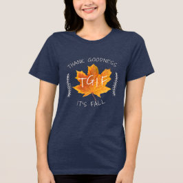 Camiseta Triblenda El GIF gracias a Dios es otoño y deja mujeres