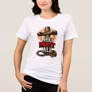 Camiseta Triblenda Él lo pagó todo – Fe Cristiana Cruz y Clavo