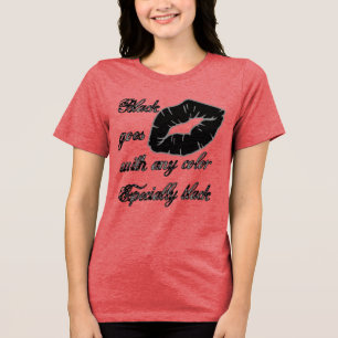 Camiseta Triblenda El negro va con cualquier color - especialmente el