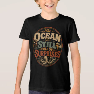 Camiseta Triblenda El océano todavía está lleno de sorpresas