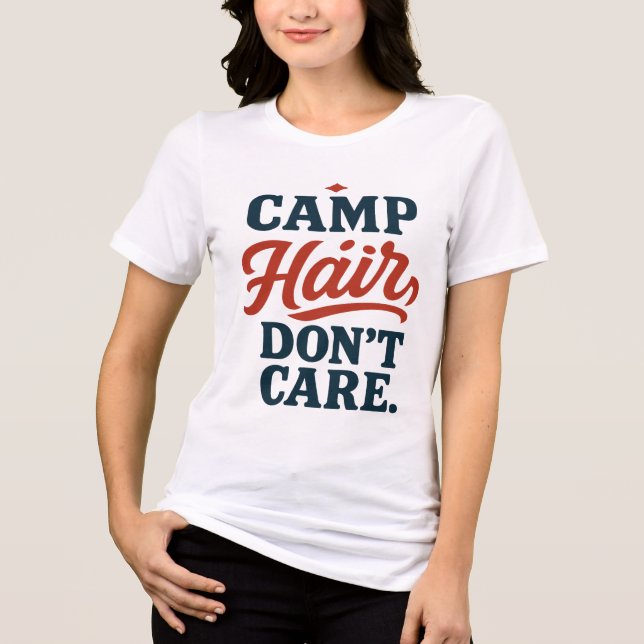 Camiseta Triblenda El pelo del campamento no le importa - Camping (Anverso)