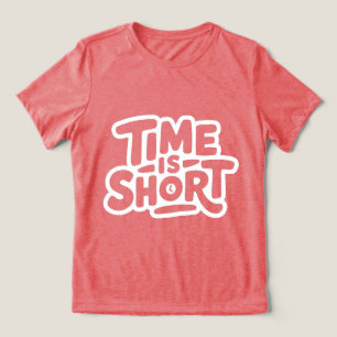 Camiseta Triblenda El tiempo es corto
