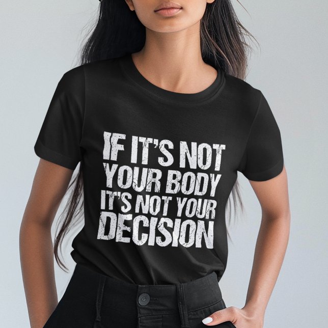 Camiseta Triblenda Elección profesional, no tu cuerpo, no tu decisión (Subido por el creador)