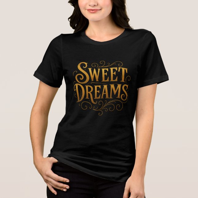 Camiseta Triblenda Elegant Gold "Sweet Dreams" Typography (Anverso)