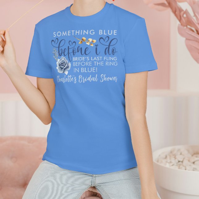 Camiseta Triblenda Elegant Something Blue Before I Do Bridal Shower (bridal shower shirt bachelorette calligraphy future mrs bride to be for her clothing rose floral )