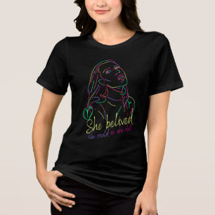 Camiseta Triblenda Ella creyó. ¡Así que lo hizo!