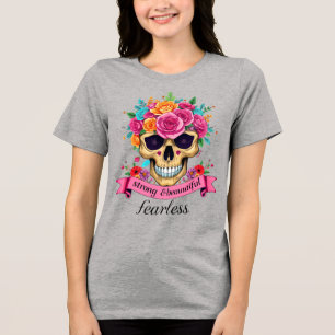 Camiseta Triblenda Empoderamiento de Mujer sin Miedo Calavera Floral