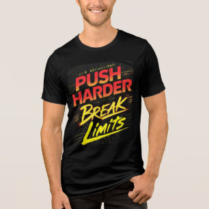 Camiseta Triblenda Empujar límites más duros de rotura Gym T-Shirt