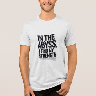 Camiseta Triblenda En El Abismo, Encuentro Mi Fuerza