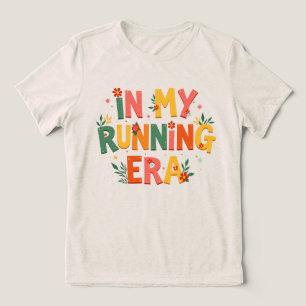 Camiseta Triblenda En mi era de correr, ropa de corredora motivaciona