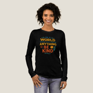 Camiseta Triblenda En un mundo donde puedes ser cualquier cosa