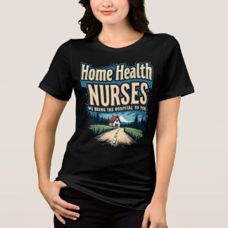 Camiseta Triblenda Enfermeras De Salud Doméstica: Te Llevamos El Hosp