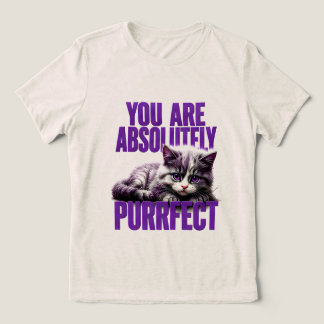 Camiseta Triblenda 🐱 Eres Absolutamente Perfecto Divertido Gato Cita