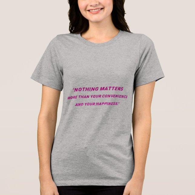 Camiseta Triblenda Eres más hermosa de lo que crees (Anverso)
