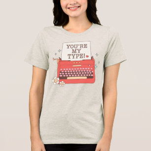Camiseta Triblenda ¡Eres mi tipo! Máquina de escribir divertido día d