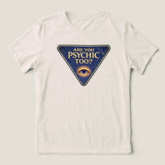 Camiseta Triblenda ¿Eres psíquico tú también?