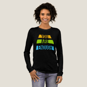 Camiseta Triblenda Eres Suficiente Logo de Cita Motivacional de Amor