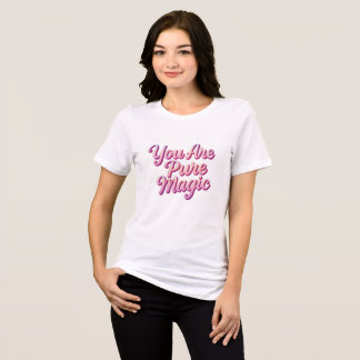 Camiseta Triblenda Eres Una Magia Pura