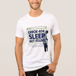 Camiseta Triblenda Error 404 Sleep No Encontrado Programmer Life Desi
