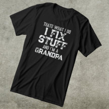 Es gracioso que arregle las cosas y soy un abuelo