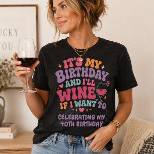 Camiseta Triblenda Es mi cumpleaños y beberé vino si quiero