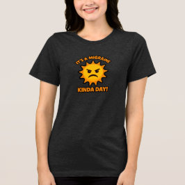 Camiseta Triblenda Es un día de migraña - Cerebro divertido y exhaust