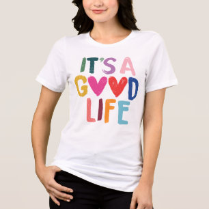 Camiseta Triblenda Es Una Buena Vida Colorida