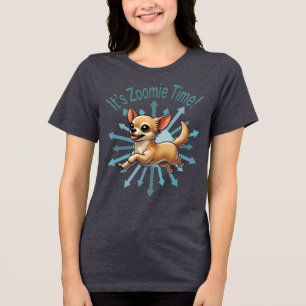 Camiseta Triblenda Es Zoomie Time Chihuahua