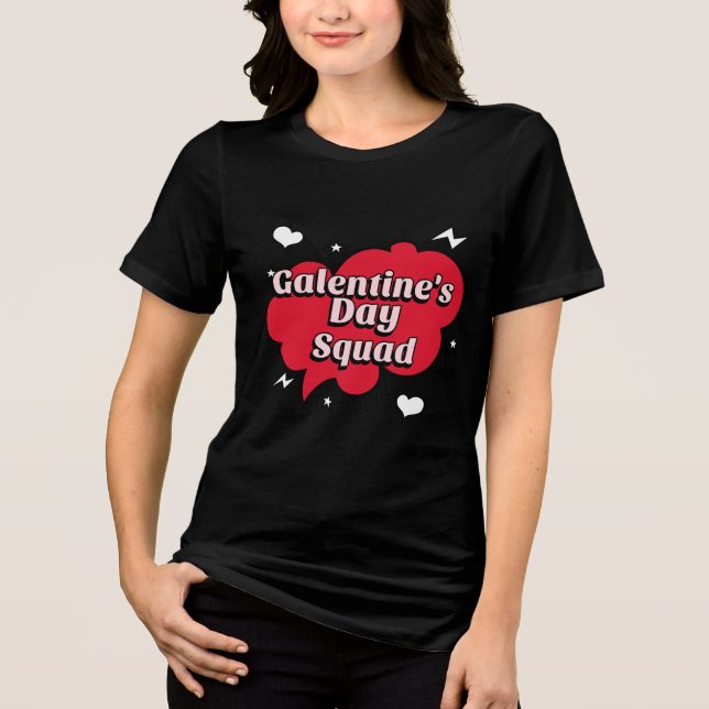 Camiseta Triblenda Escuadrón del Día de Galentine (Anverso)