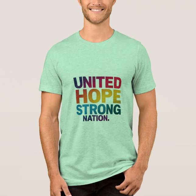 Camiseta Triblenda Esperanza unida, camiseta de la nación fuerte: uni (Anverso)