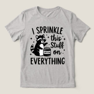 Camiseta Triblenda Espolvoreo Esto en Todo Sarcasmo