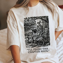 Camiseta Triblenda Esqueleto leyendo 'Terminaré este capítulo pronto'