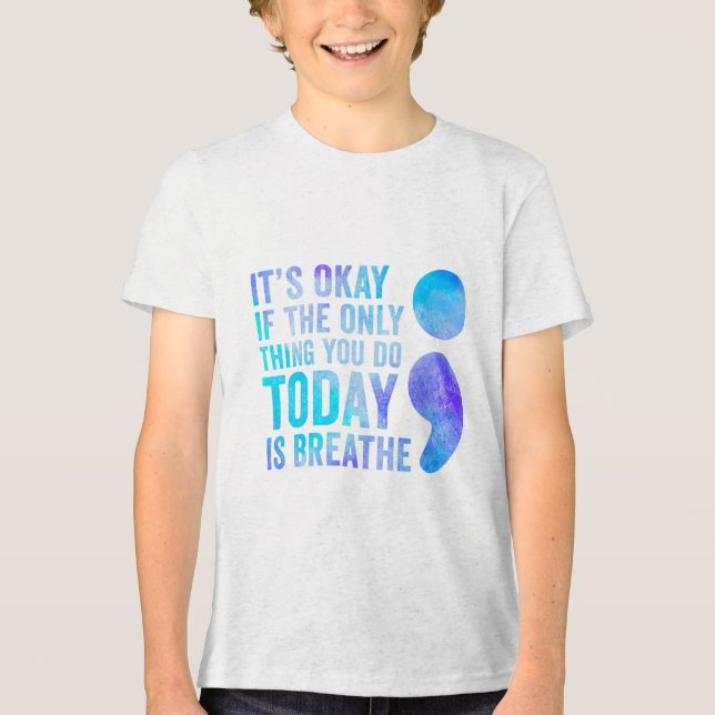 Camiseta Triblenda Está Bien Si Lo Único Que Haces Hoy Es Respirar. (Anverso)