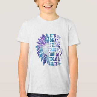 Camiseta Triblenda Está Bien Si Lo Único Que Haces Hoy Es Respirar.