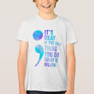 Camiseta Triblenda Está Bien Si Lo Único Que Haces Hoy Es Respirar.