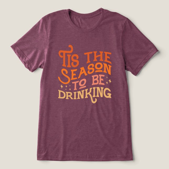Camiseta Triblenda Esta es la estación para beber un divertido diseño (Diseño delantero )