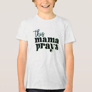 Camiseta Triblenda Esta Mamá Reza Tee - ¡Fe, Amor Y Fuerza!