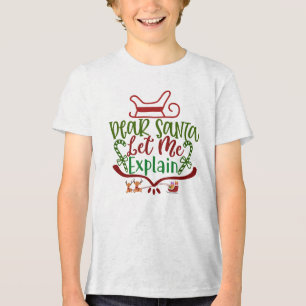 Camiseta Triblenda Estimado Papá Noel Déjenme explicarle a los gracio