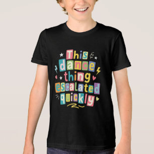 Camiseta Triblenda Esto de bailar se escaló rápidamente
